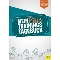 Meyer & Meyer Mein Fitnesstrainingstagebuch (Dein Fitnesscoach)