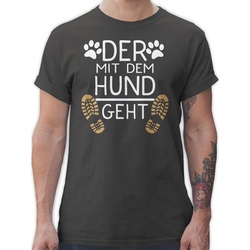 Shirtracer T-Shirt »Der mit dem Hund geht - weiß - Geschenk für Hundebesitzer - Herren Premium T-Shirt« mit dem hund geht - t shirt für hunde - t-shirt hundebesitzer grau M