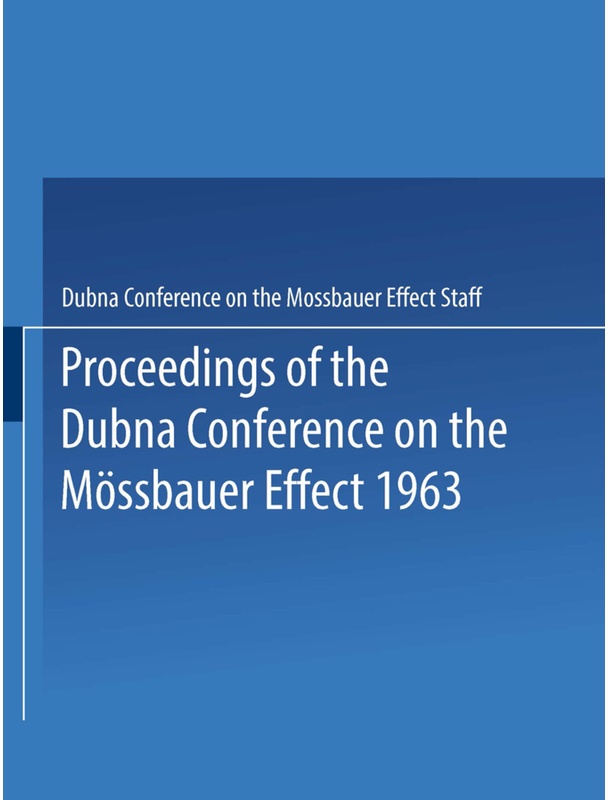 Proceedings Of The Dubna Conference On The Mössbauer Effect 1963 - Dubna Conference on the Mossbauer Effect Staff, Kartoniert (TB)