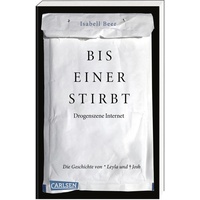 Carlsen Verlag Bis einer stirbt – Drogenszene Internet. Die