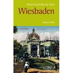 Kleine Geschichte der Stadt Wiesbaden