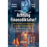 Kopp Verlag / Kopp Verlag e.K. Achtung Finanzdiktatur!
