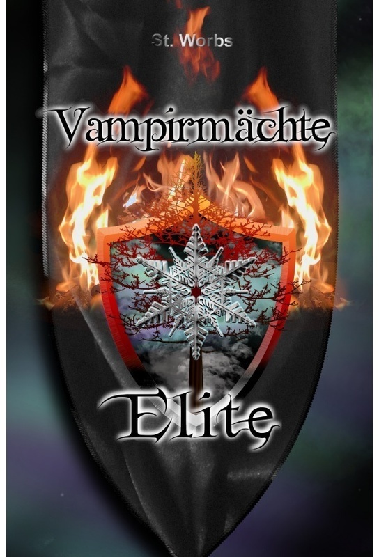 Vampirmächte Elite - Elite Band 1 - Stefanie Worbs, Kartoniert (TB)