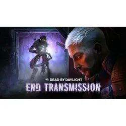 Dead by Daylight - End Transmission