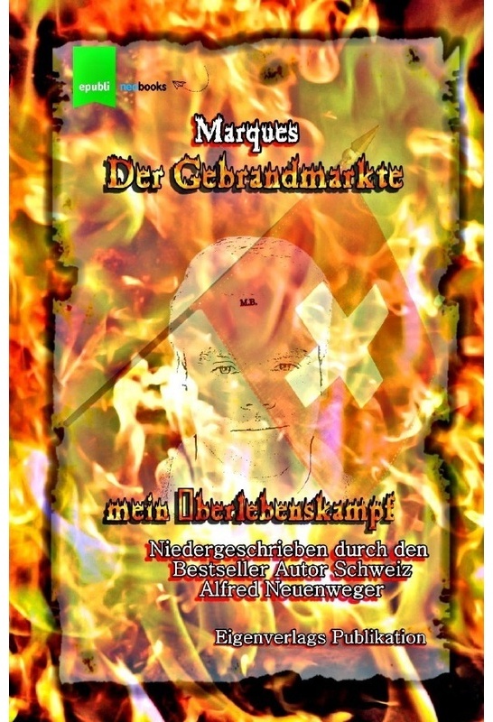 Marques Der Gebrandmarkte - Alfred Neuenweger, Kartoniert (TB)