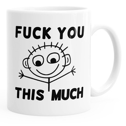 MoonWorks Tasse Kaffee-Tasse Fuck you this much Fun-Tasse Teetasse Keramiktasse MoonWorks®, Keramik weiß