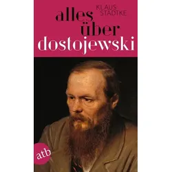 Alles über Dostojewski