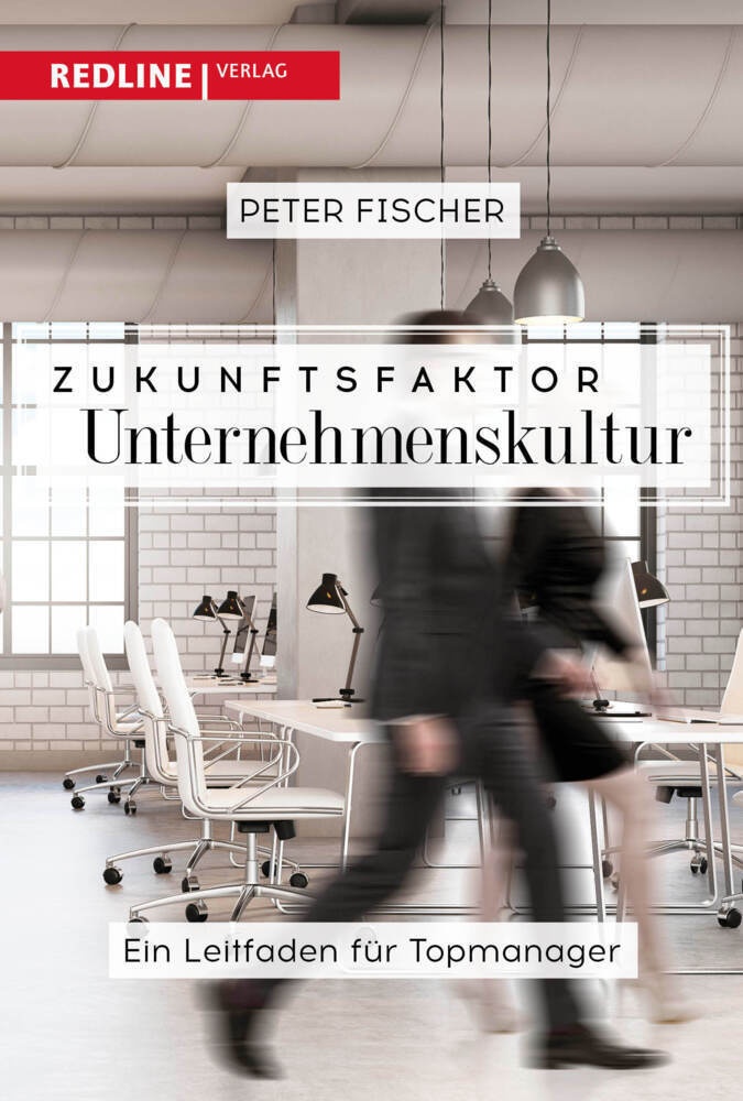 Zukunftsfaktor Unternehmenskultur - Peter Fischer  Gebunden