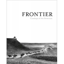 ACC Art Books Frontier: Cowboys of the Americas (Anouk Masson Krantz)