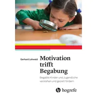 Hogrefe AG Motivation trifft Begabung: von Gerhard Lehwald /