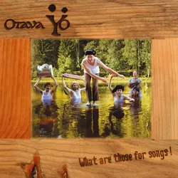 What Are Those For Songs! - Otava Yo. (CD)
