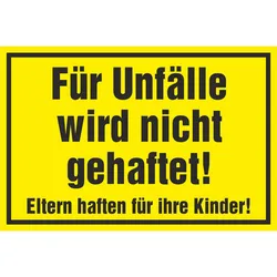 Hinweisschild - Für Unfälle wird nicht gehaftet!