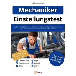 Einstellungstest Mechaniker, Mechatroniker, Industriemechaniker & Werkzeugmechaniker