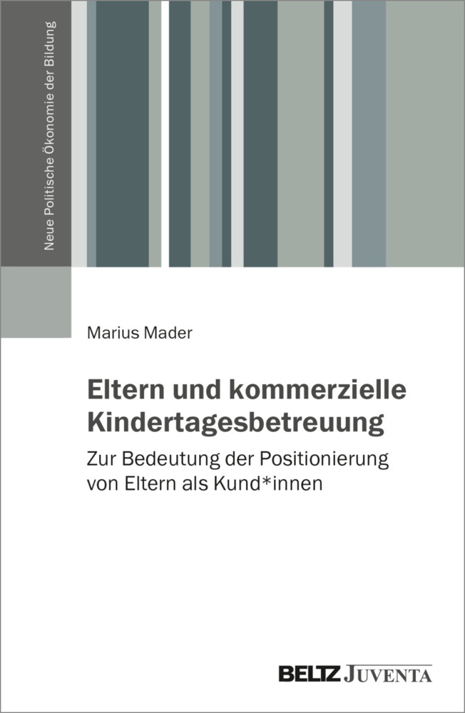 Eltern Und Kommerzielle Kindertagesbetreuung - Marius Mader  Kartoniert (TB)
