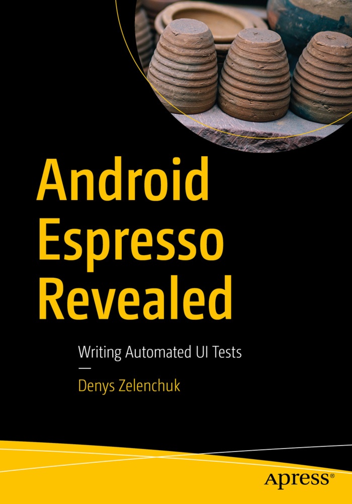 Android Espresso Revealed - Denys Zelenchuk  Kartoniert (TB)