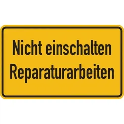 Hinweisschild, Nicht einschalten Reparaturarbeiten - 200x120x1.5 mm Kunststoff