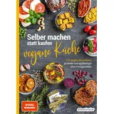 Smarticular Verlag Selber machen statt kaufen – vegane Küche: