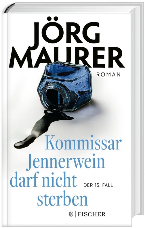 Kommissar Jennerwein Darf Nicht Sterben / Kommissar Jennerwein Ermittelt Bd.15 - Jörg Maurer  Gebunden