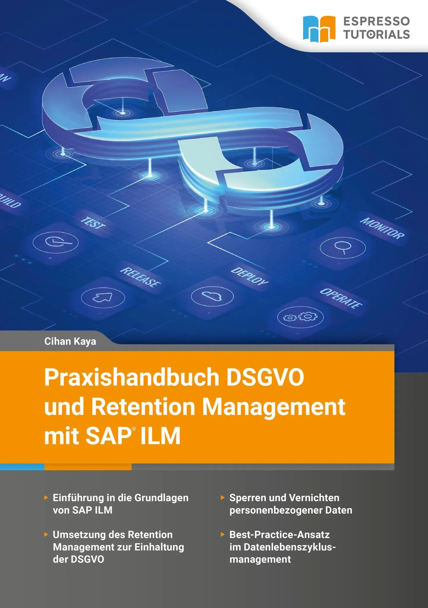 Praxishandbuch Dsgvo Und Retention Management Mit Sap Ilm - Cihan Kaya  Taschenbuch