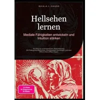 Epubli Hellsehen lernen: Mediale Fähigkeiten entwickeln und Intuition stärken
