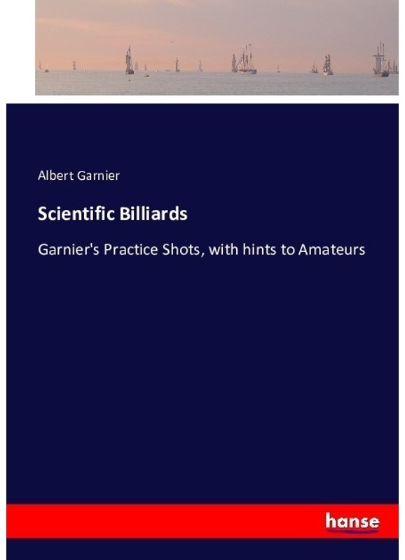 Scientific Billiards - Albert Garnier, Kartoniert (TB)