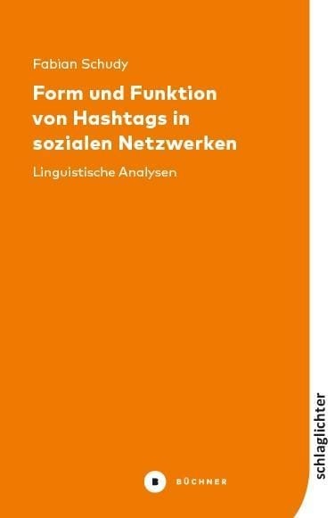 Form und Funktion von Hashtags in sozialen Netzwerken, Fachbücher