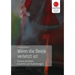 Wenn die Seele verletzt ist