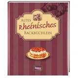 Regionalia Verlag Altes rheinisches Backbüchlein