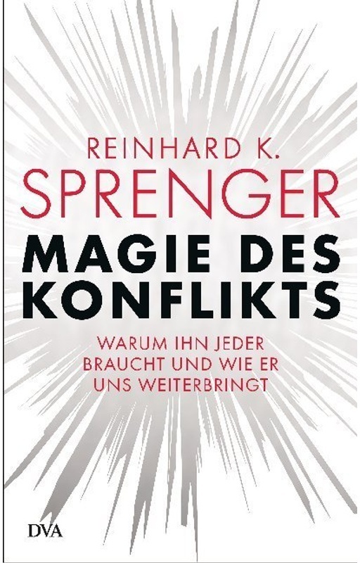 Magie Des Konflikts - Reinhard K. Sprenger, Gebunden