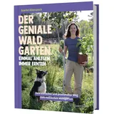 Löwenzahn Verlag in der Studienverlag Ges.m.b.H. Der geniale Waldgarten - einmal anlegen, immer ernten