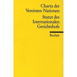 Die Charta der Vereinten Nationen und Das Statut des Internationalen Gerichtshofs