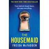 Sphere The Housemaid: An absolutely addictive psychological thriller with a jaw-dropping twist (The housemaid series, 1)