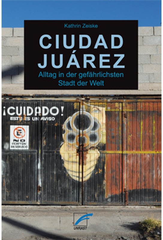 Ciudad Juárez - Kathrin Zeiske, Kartoniert (TB)