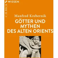 C.H. Beck Verlag Götter und Mythen des Alten Orients