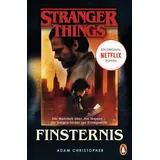 Penguin Verlag München Stranger Things: Finsternis - DIE OFFIZIELLE DEUTSCHE AUSGABE - ein NETFLIX-Original