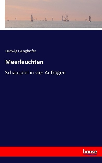 Meerleuchten - Ludwig Ganghofer  Kartoniert (TB)