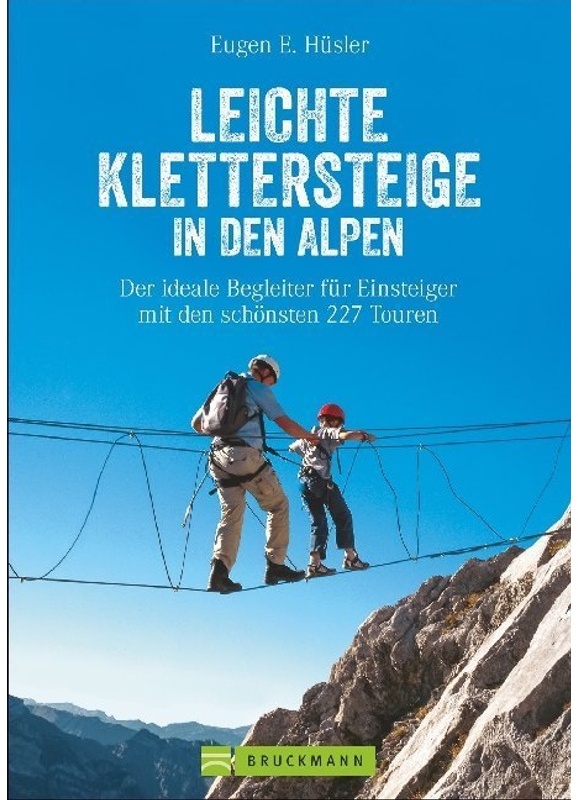 Leichte Klettersteige In Den Alpen - Eugen E. Hüsler, Kartoniert (TB)