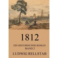 1812 - Ein historischer Roman