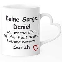 SpecialMe® Tasse mit Herz-Henkel Keine Sorge ich werde dich für den Rest deines Lebens nerven personalisierbar mit Namen Geschenk Liebe mit Namen weiß Herz-Tasse