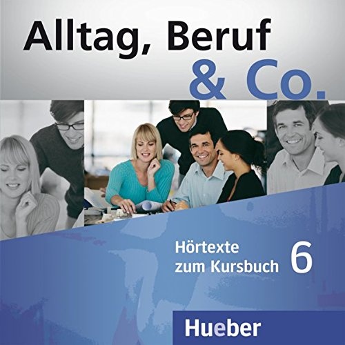 Alltag, Beruf & Co. 6: Deutsch als Fremdsprache / 2 Audio-CDs zum Kursbuch (Neu differenzbesteuert)