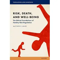 Oxford University Press Risk, Death, and Well-Being