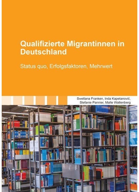 Berichte Aus Der Betriebswirtschaft / Qualifizierte Migrantinnen In Deutschland, Kartoniert (TB)