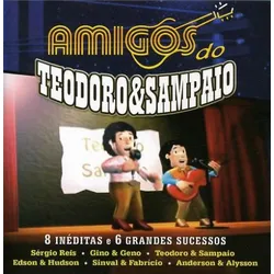 Amigos Do Teodoro & Sampaio | Zustand: Neu & original versiegelt