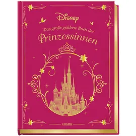 Carlsen Verlag Disney: Das große goldene Buch der Prinzessinnen