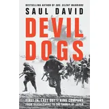 William Collins Devil Dogs: A New History of the Second World War from the Sunday Times Bestselling Author of SBS Saul David