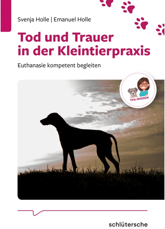 Tod Und Trauer In Der Kleintierpraxis - Svenja Holle, Emanuel Holle, Kartoniert (TB)