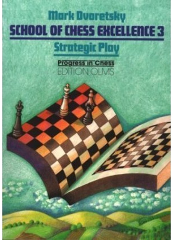 School Of Chess Excellence: Vol.3 School Of Chess Excellence - Mark Dvoretsky, Kartoniert (TB)