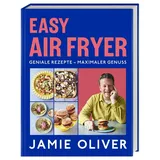 Easy Air Fryer von Jamie Oliver / Dorling Kindersley Verlag / Buch
