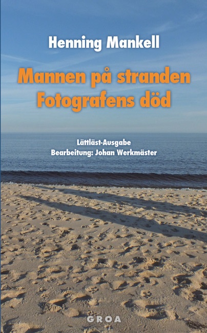 Mannen På Stranden / Fotografens Död. Der Mann Am Strand / Der Tod Des Fotografen  Schwedische Ausgabe - Henning Mankell  Kartoniert (TB)