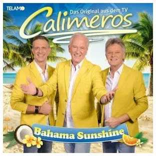 Calimeros CD Bahama Sunshine - Schwungvoller Schlager aus Bahama
